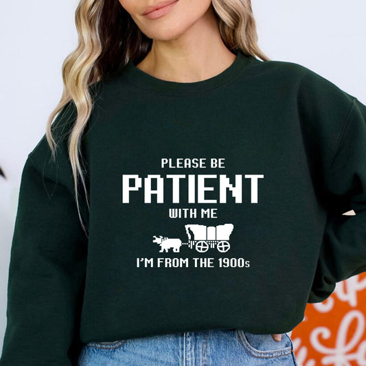 Please Be Patient with Me I'm from the 1900s svg, Oregon Trail Game Png, Funny Meme Gift, Throwback Png, Funny Quotes, Adult Humor Png